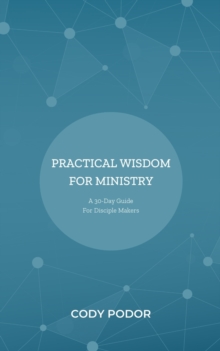 Image for Practical Wisdom For Ministry