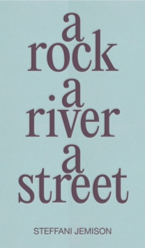 Rock, a River, a Street