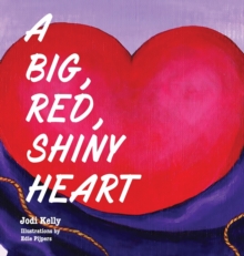 Image for A Big, Red, Shiny Heart
