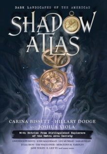 Image for Shadow Atlas : Dark Landscapes of the Americas