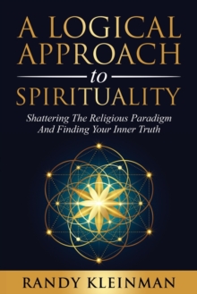 Image for A Logical Approach to Spirituality