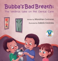 Image for Bubba's Bad Breath : The VetBros take on Pet Dental Care
