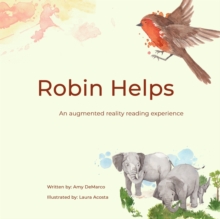 Image for Robin Helps : An augmented reality reading experience