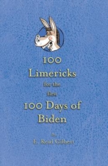 Image for 100 Limericks for the First 100 Days of Biden