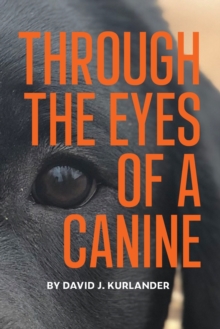 Image for Through the Eyes of a Canine