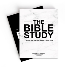 Bible Study – A One–Year Study of the Bible and How It Relates to You