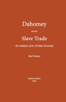 Image for Dahomey and the Slave Trade : An Analysis of an Archaic Economy