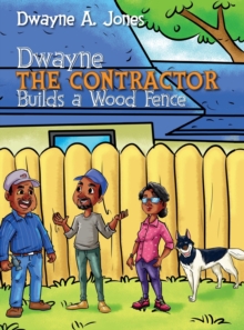 Image for Dwayne the Contractor Builds a Wood Fence