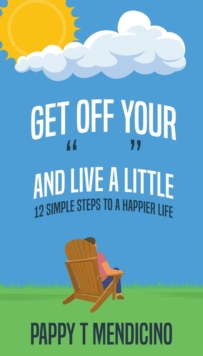 Image for Get Off Your " " and Live a Little