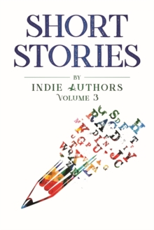 Image for Short Stories by Indie Authors Volume 3