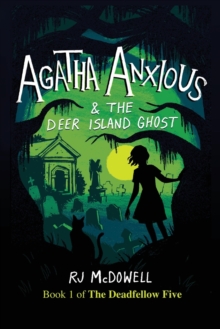 Image for Agatha Anxious & the Deer Island Ghost