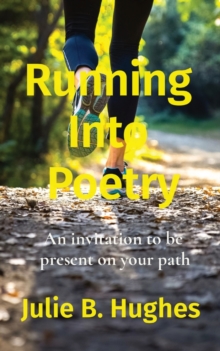 Image for Running Into Poetry : An invitation to be present on your path