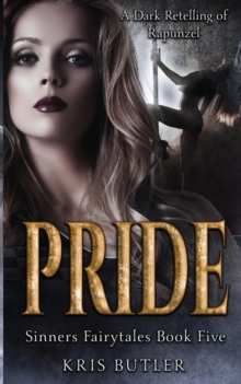 Pride: A Rapunzel Retelling Dark Contemporary Romance