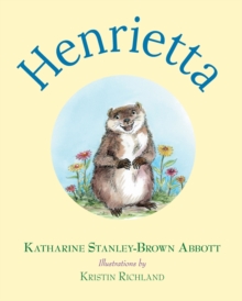 Image for Henrietta (Book 1 in the Henrietta, the Loveable Woodchuck Series)