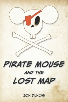 Image for Pirate Mouse and the Lost Map