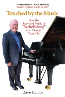 Image for Touched by the Music : How the Story and Music of "Rachel's Song" Can Change Your Life