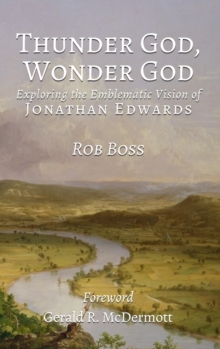 Image for Thunder God, Wonder God : Exploring the Emblematic Vision of Jonathan Edwards