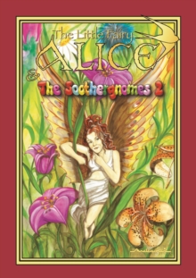 Image for The Little Fairy Alice and the Soothergnomes