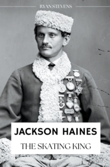 Image for Jackson Haines : The Skating King