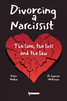 Image for Divorcing a Narcissist: The Lure, the Loss and the Law