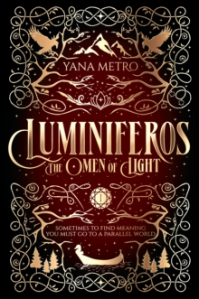 LUMINIFEROS: The Omen of Light