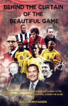 Image for Behind the Curtain of the Beautiful Game