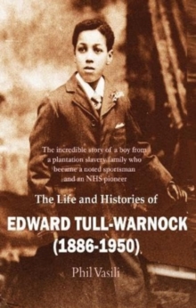 Life and Histories of Edward Tull-Warnock (1886-1950)
