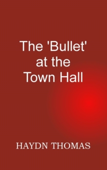 Image for The Bullet at the Town Hall, fifth edition