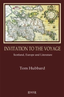 Invitation to the Voyage: Scotland, Europe and Literature