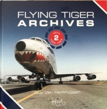 Flying Tiger Archives  Volume 2:: 1966 to 1989