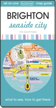 Brighton – Seaside City: map guide of What to see & How to get there