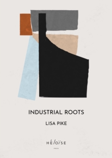 Cover for: Industrial Roots