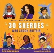 Image for Black and Brave History: 30 Sheroes Who Shook Britain