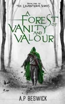 Image for A Forest Of Vanity And Valour