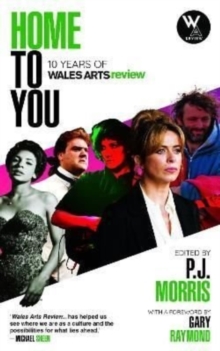 Image for Home to You - 10 Years of Wales Arts Review