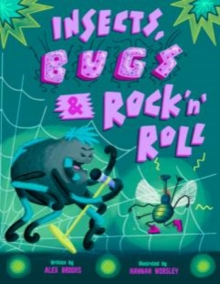 Insects, Bugs & Rock ‘n’ Roll: Hilariously heartwarming tale of friendship, music and redemption.