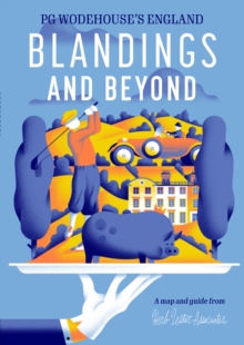 Blandings And Beyond: PG Wodehouse’s England