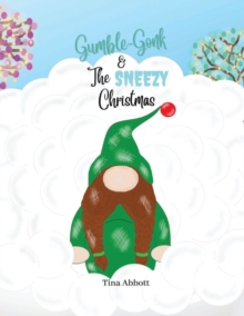 Image for Gumble-Gonk and The Sneezy Christmas