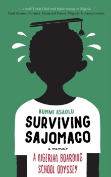 Image for Surviving SAJOMACO : A Nigerian Boarding School Odyssey