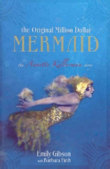 Image for The original million dollar mermaid  : the Annette Kellerman story