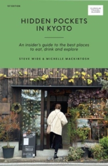 Image for Hidden pockets in Kyoto  : an insider's guide to the best places to eat, drink and explore