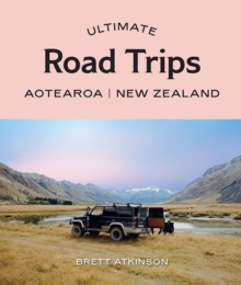 Image for Ultimate Road Trips: Aotearoa New Zealand