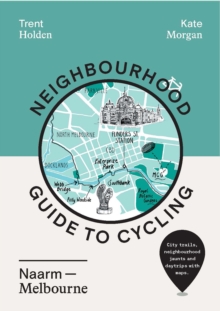 Image for Neighbourhood guide to cycling Naarm - Melbourne