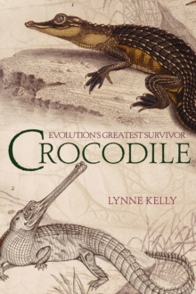 Image for Crocodile: evolution's greatest survivor