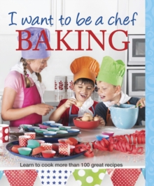 Image for I want to be a chef: Baking :