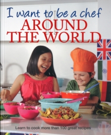Image for I want to be a chef  : around the world