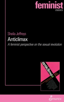 Image for Anticlimax  : a feminist perspective on the sexual revolution