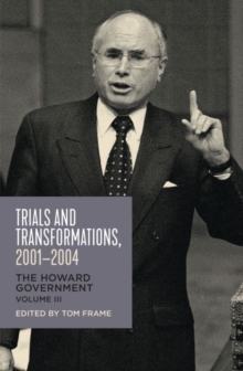 Image for Trials and Transformations, 2001-2004 : The Howard Government, Vol III