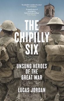 Image for Chipilly Six: Unsung heroes of the Great War