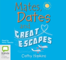 Image for Mates, Dates and Great Escapes